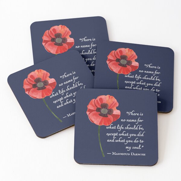 Item preview, Mahmoud Darwish quote: There is no name for what life should be, except what you did and what you do to my soul. designed and sold by artbleed.