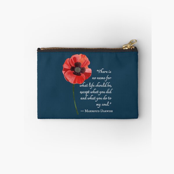 Item preview, Mahmoud Darwish quote: There is no name for what life should be, except what you did and what you do to my soul. designed and sold by artbleed.