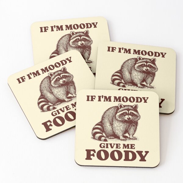 Item preview, If I'm Moody Give Me Foody Hungry Raccoon Food Lover Foodie Humor designed and sold by KLArtzStore.