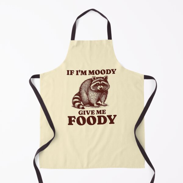 Item preview, If I'm Moody Give Me Foody Hungry Raccoon Food Lover Foodie Humor designed and sold by KLArtzStore.