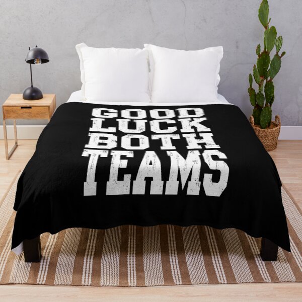 Item preview, GOOD LUCK BOTH TEAMS neutral sports fan design who likes to take part and support both teams. designed and sold by Jt41.