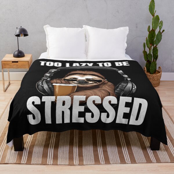 Item preview, Too Lazy to be Stressed T-Shirt designed and sold by SofiesDesign.
