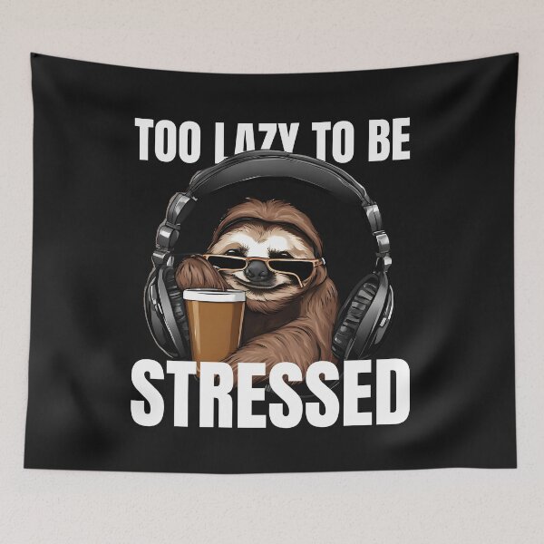Item preview, Too Lazy to be Stressed T-Shirt designed and sold by SofiesDesign.
