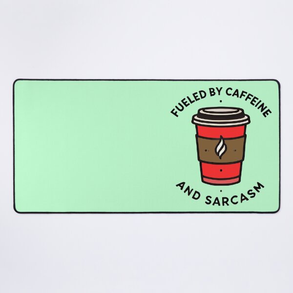 Item preview, Fueled by Caffeine and Sarcasm designed and sold by TSQ.