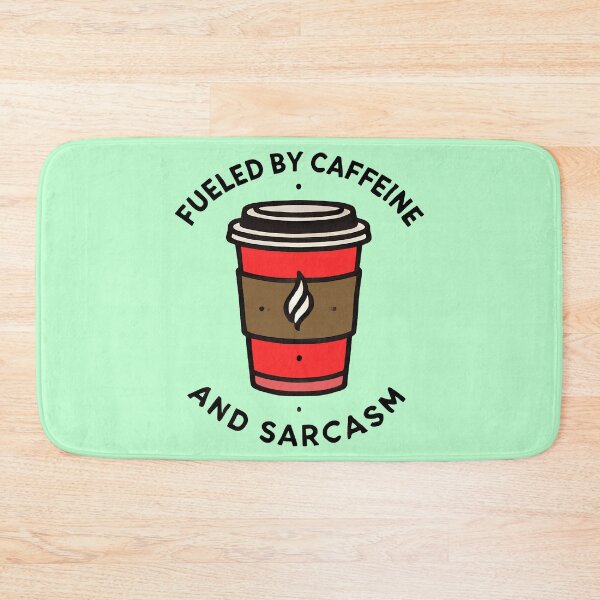 Item preview, Fueled by Caffeine and Sarcasm designed and sold by TSQ.