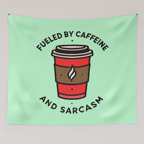Item preview, Fueled by Caffeine and Sarcasm designed and sold by TSQ.