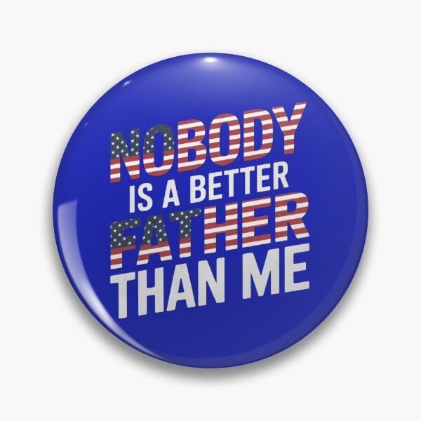 Item preview, Nobody Is A Better Father Than Me designed and sold by wzetart.