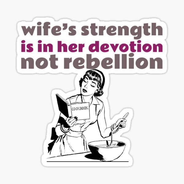 Item preview, Wife's strength is in her on devotion, not rebelion- trad wife designed and sold by dreamlandbuyers.