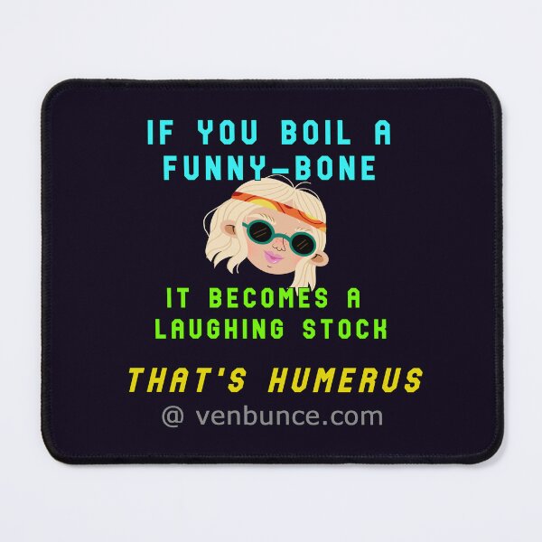 Item preview, Boil A Funny-Bone - Humerus designed and sold by AlienAlmanac.
