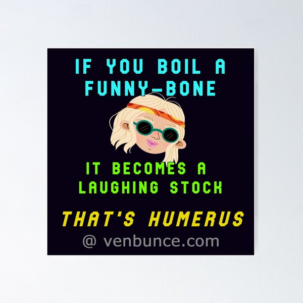 Item preview, Boil A Funny-Bone - Humerus designed and sold by AlienAlmanac.