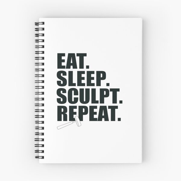 Item preview, Eat. Sleep. Sculpt. Repeat. designed and sold by MagicWander.
