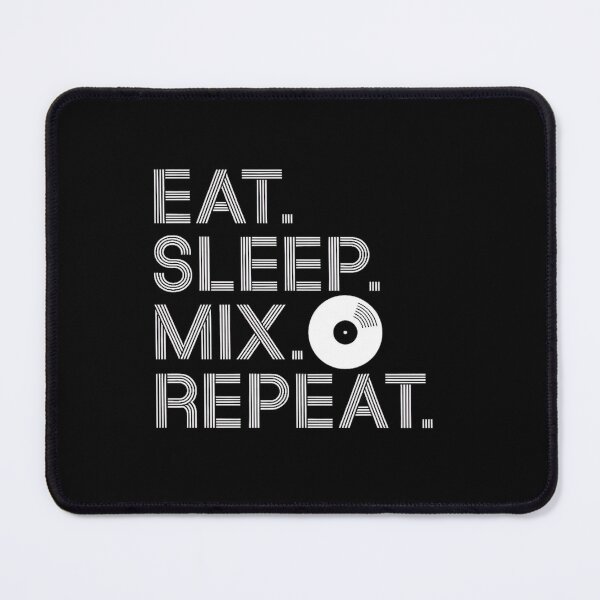 Item preview, Eat. Sleep. Mix. Repeat. designed and sold by MagicWander.