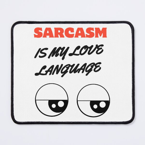 Item preview, Sarcasm: My Love Language designed and sold by StormArte.