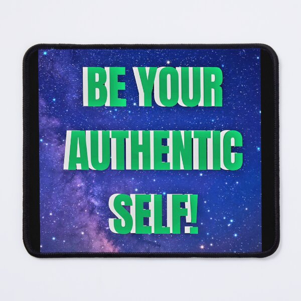 Item preview, BE YOUR AUTHENTIC SELF! designed and sold by GrindWardrobe.