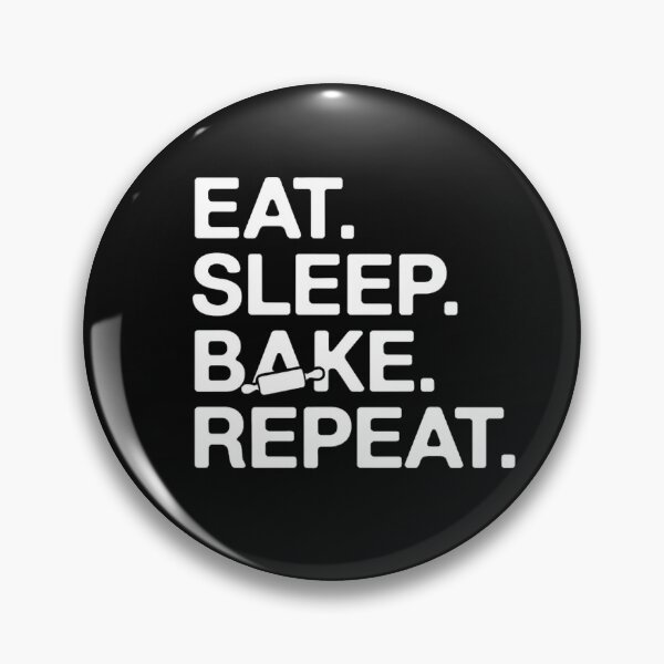 Item preview, Eat. Sleep. Bake. Repeat. designed and sold by MagicWander.