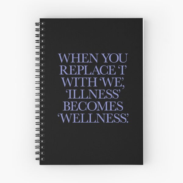 Item preview, When you replace I with we, illness becomes wellness. v.2 designed and sold by x1brett.