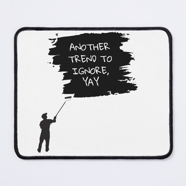 Item preview, Another Trend To Ignore, Great! designed and sold by StormArte.