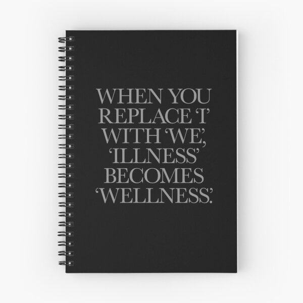 Item preview, When you replace I with we, illness becomes wellness. v.4 designed and sold by x1brett.