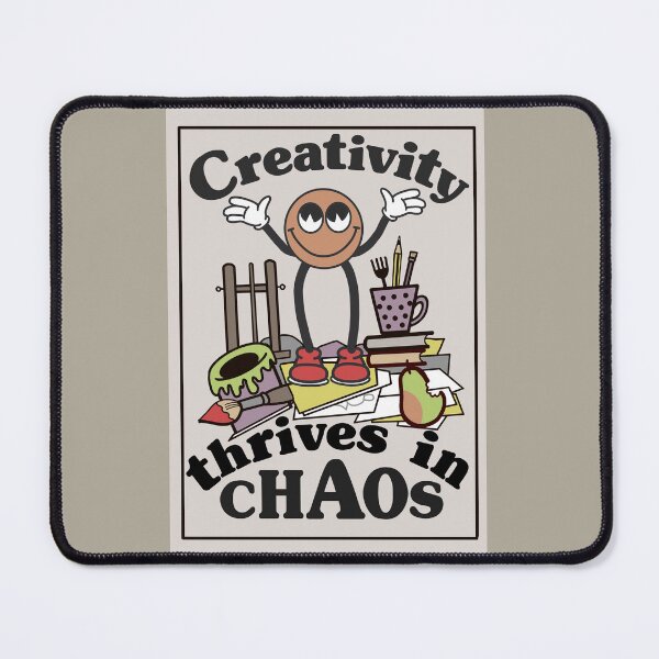Item preview, Creativity thrives in chaos designed and sold by MohrColourPlease.
