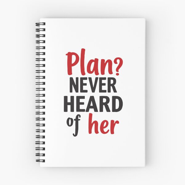 Item preview, Plan? Never heard of her. Adventure calls, I answer. designed and sold by twisted-dot.
