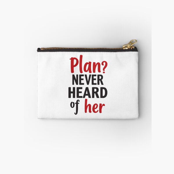 Item preview, Plan? Never heard of her. Adventure calls, I answer. designed and sold by twisted-dot.