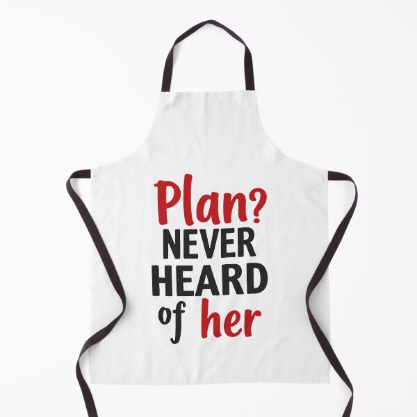 Item preview, Plan? Never heard of her. Adventure calls, I answer. designed and sold by twisted-dot.