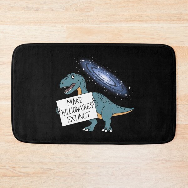 Item preview, Make Billionaires Extinct designed and sold by ZAIKY DREAMS.