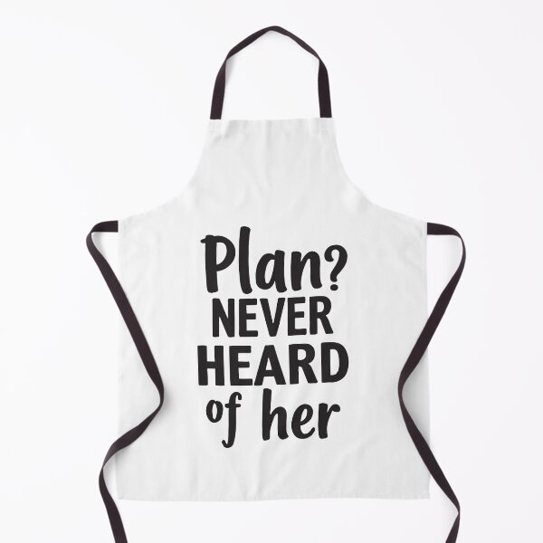 Item preview, Plan? Never heard of her. I'm just here chilling. designed and sold by twisted-dot.