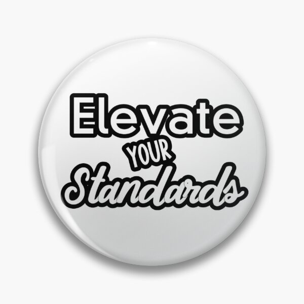 Item preview, Elevate Your Standards! designed and sold by TShirtCrafters.