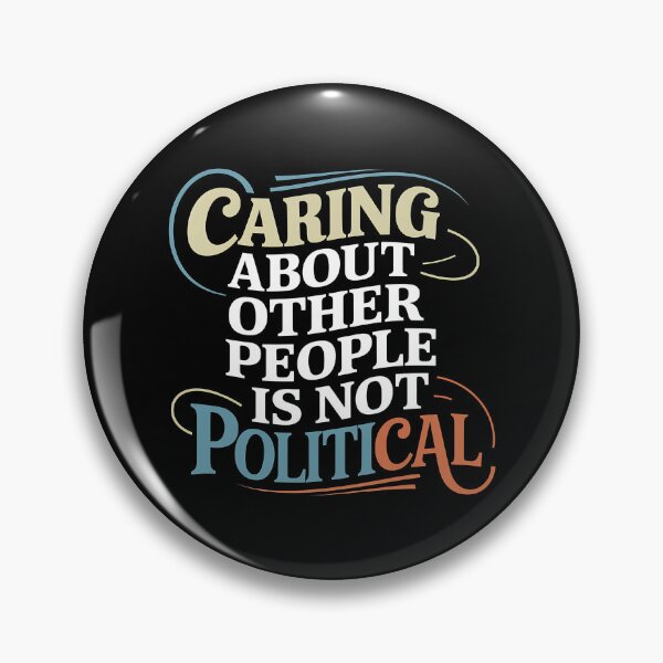 Item preview,  Caring About Other People Is Not Political- This is a perfect gift for activists, teachers, healthcare workers, and anyone who believes in the power of empathy, kindness, and equality. designed and sold by ZyziowskyArt.