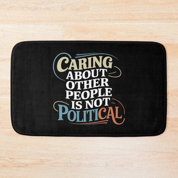 Item preview,  Caring About Other People Is Not Political- This is a perfect gift for activists, teachers, healthcare workers, and anyone who believes in the power of empathy, kindness, and equality. designed and sold by ZyziowskyArt.