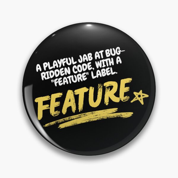 Item preview, Bug with Feature label designed and sold by Programming Jokes.