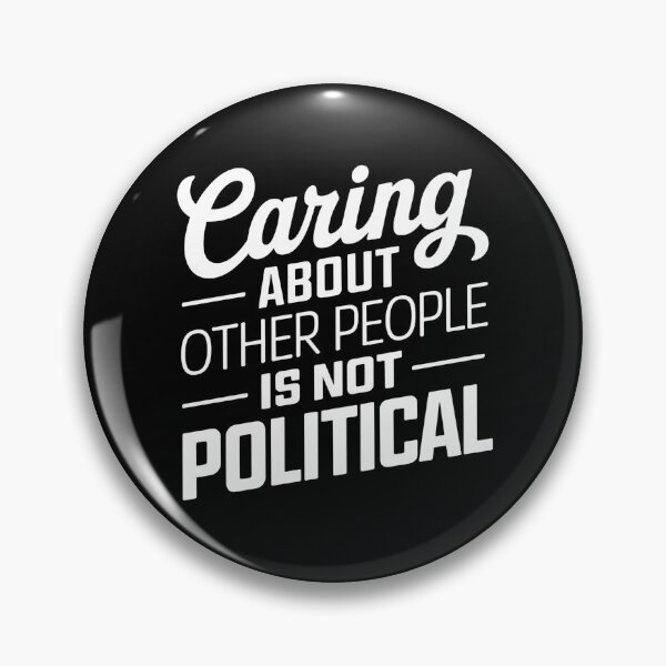 Item preview,  Caring About Other People Is Not Political- This is a perfect gift for activists, teachers, healthcare workers, and anyone who believes in the power of empathy, kindness, and equality. designed and sold by ZyziowskyArt.