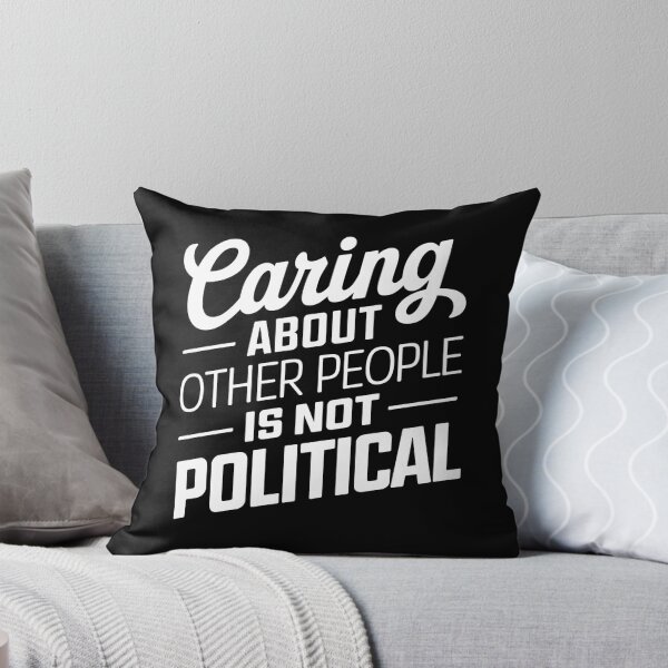Item preview,  Caring About Other People Is Not Political- This is a perfect gift for activists, teachers, healthcare workers, and anyone who believes in the power of empathy, kindness, and equality. designed and sold by ZyziowskyArt.