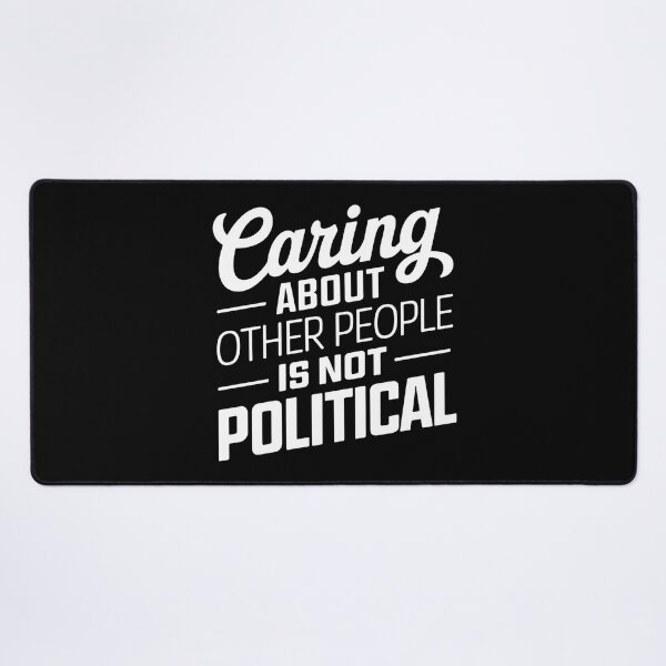 Item preview, Caring About Other People Is Not Political- This is a perfect gift for activists, teachers, healthcare workers, and anyone who believes in the power of empathy, kindness, and equality. designed and sold by ZyziowskyArt.