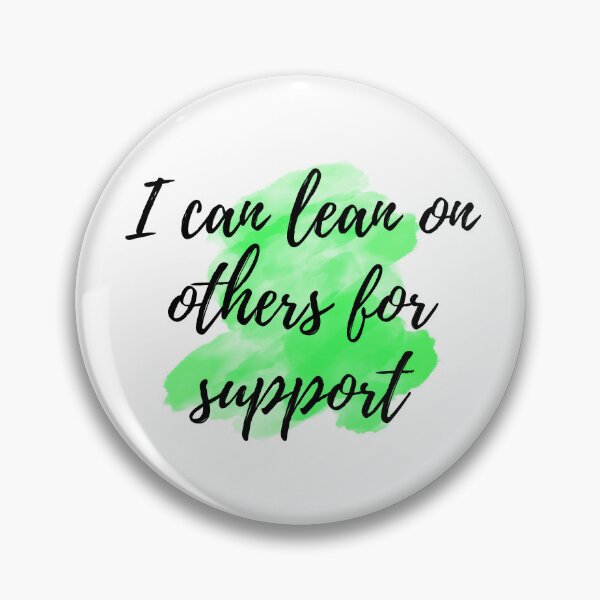 Item preview, I can lean on others for support - Positive Affirmations - For Depression [ 2025 - Collection ] designed and sold by elmsstudios.