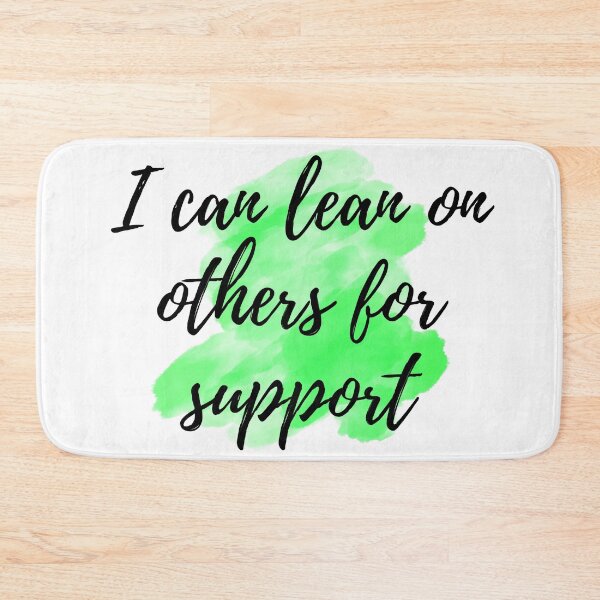 Item preview, I can lean on others for support - Positive Affirmations - For Depression [ 2025 - Collection ] designed and sold by elmsstudios.
