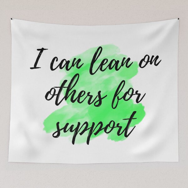 Item preview, I can lean on others for support - Positive Affirmations - For Depression [ 2025 - Collection ] designed and sold by elmsstudios.