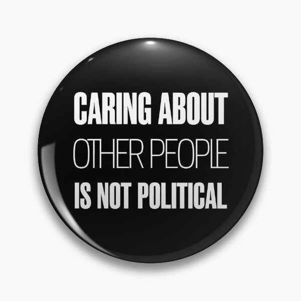 Item preview,  Caring About Other People Is Not Political- This is a perfect gift for activists, teachers, healthcare workers, and anyone who believes in the power of empathy, kindness, and equality. designed and sold by ZyziowskyArt.