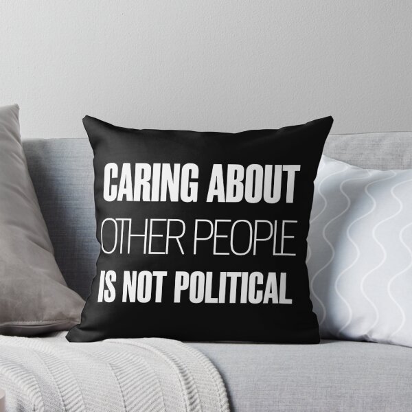 Item preview,  Caring About Other People Is Not Political- This is a perfect gift for activists, teachers, healthcare workers, and anyone who believes in the power of empathy, kindness, and equality. designed and sold by ZyziowskyArt.