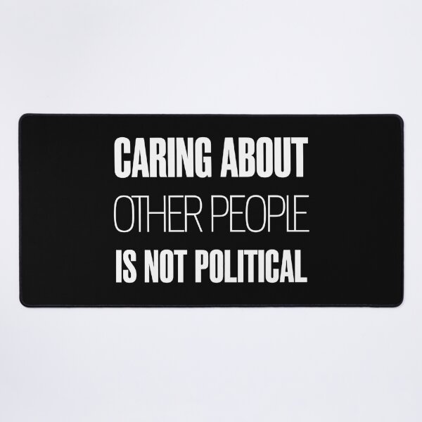 Item preview, Caring About Other People Is Not Political- This is a perfect gift for activists, teachers, healthcare workers, and anyone who believes in the power of empathy, kindness, and equality. designed and sold by ZyziowskyArt.