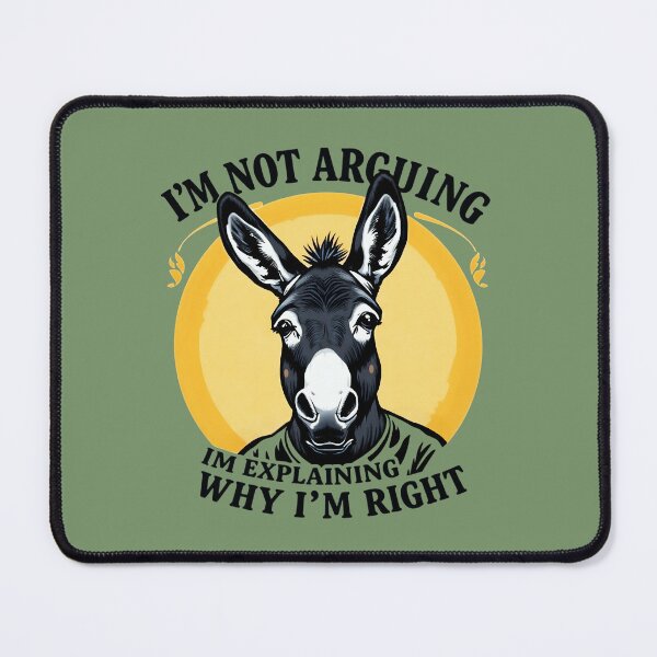 Item preview, Stubborn Donkey - Not Arguing, Just Right designed and sold by Dakson Design - Fantasy Art.