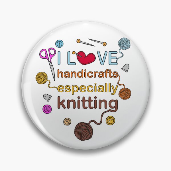 Item preview, I Love Handicrafts Especially Knitting | Crafting & Yarn Art designed and sold by MONTRIS.