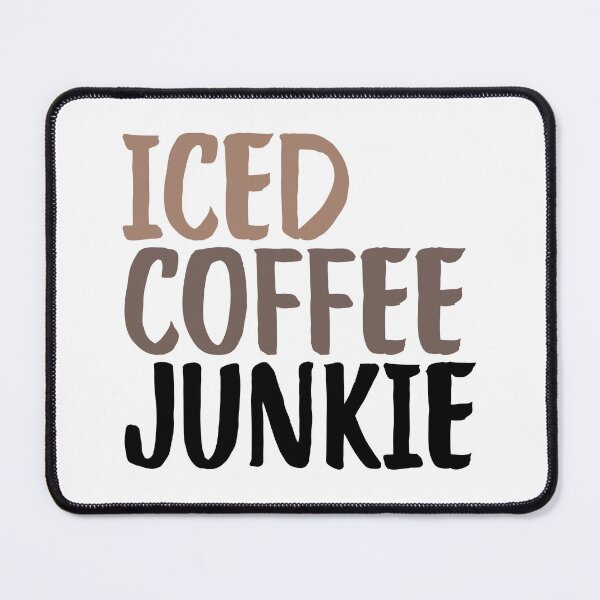 Item preview, Iced Coffee Junkie | Iced Coffee Lover | Cold Brew | Cold Coffee | Coffee | Coffee Lover designed and sold by PrintEveryday.