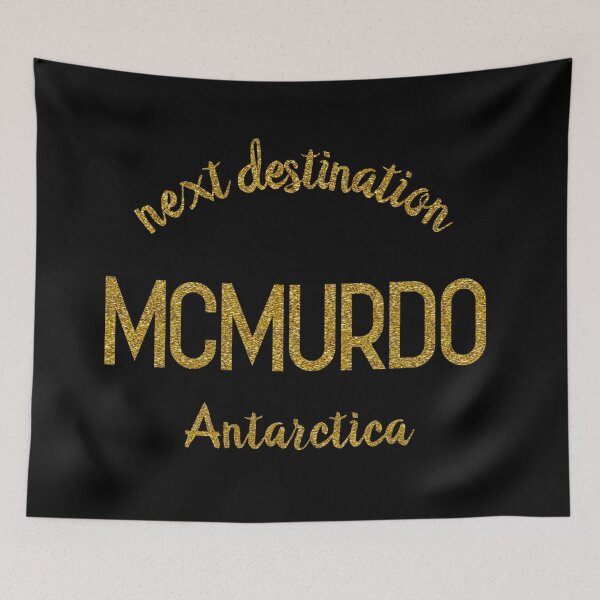 Item preview, next destination McMurdo Antarctica designed and sold by asanaworld.