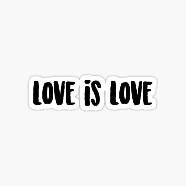love is love Sticker