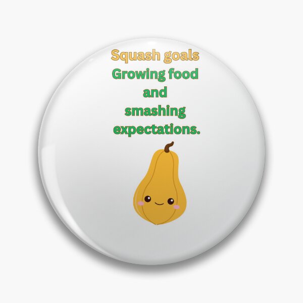 Item preview, Squash Goals: Garden Motivation designed and sold by ValhallaPrint.