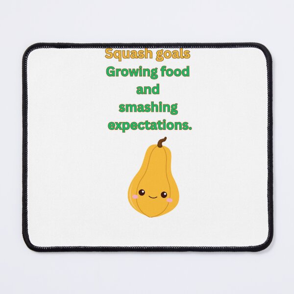 Item preview, Squash Goals: Garden Motivation designed and sold by ValhallaPrint.