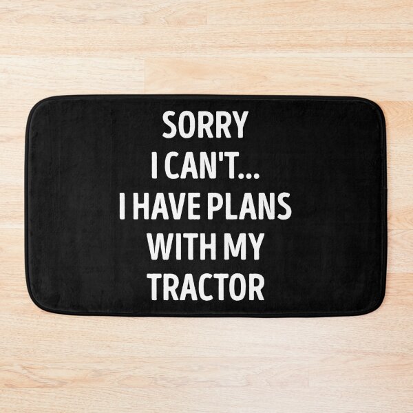Item preview, Sorry I Can't I Have Plans With My Tractor Funny Tractor Lover designed and sold by RareBunny.