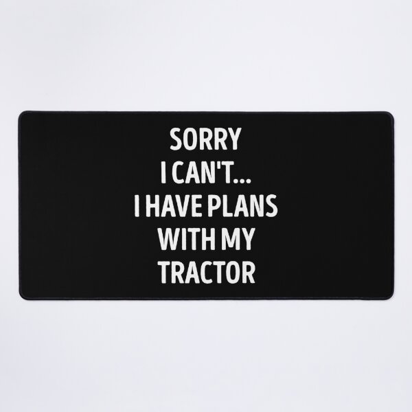 Item preview, Sorry I Can't I Have Plans With My Tractor Funny Tractor Lover designed and sold by RareBunny.